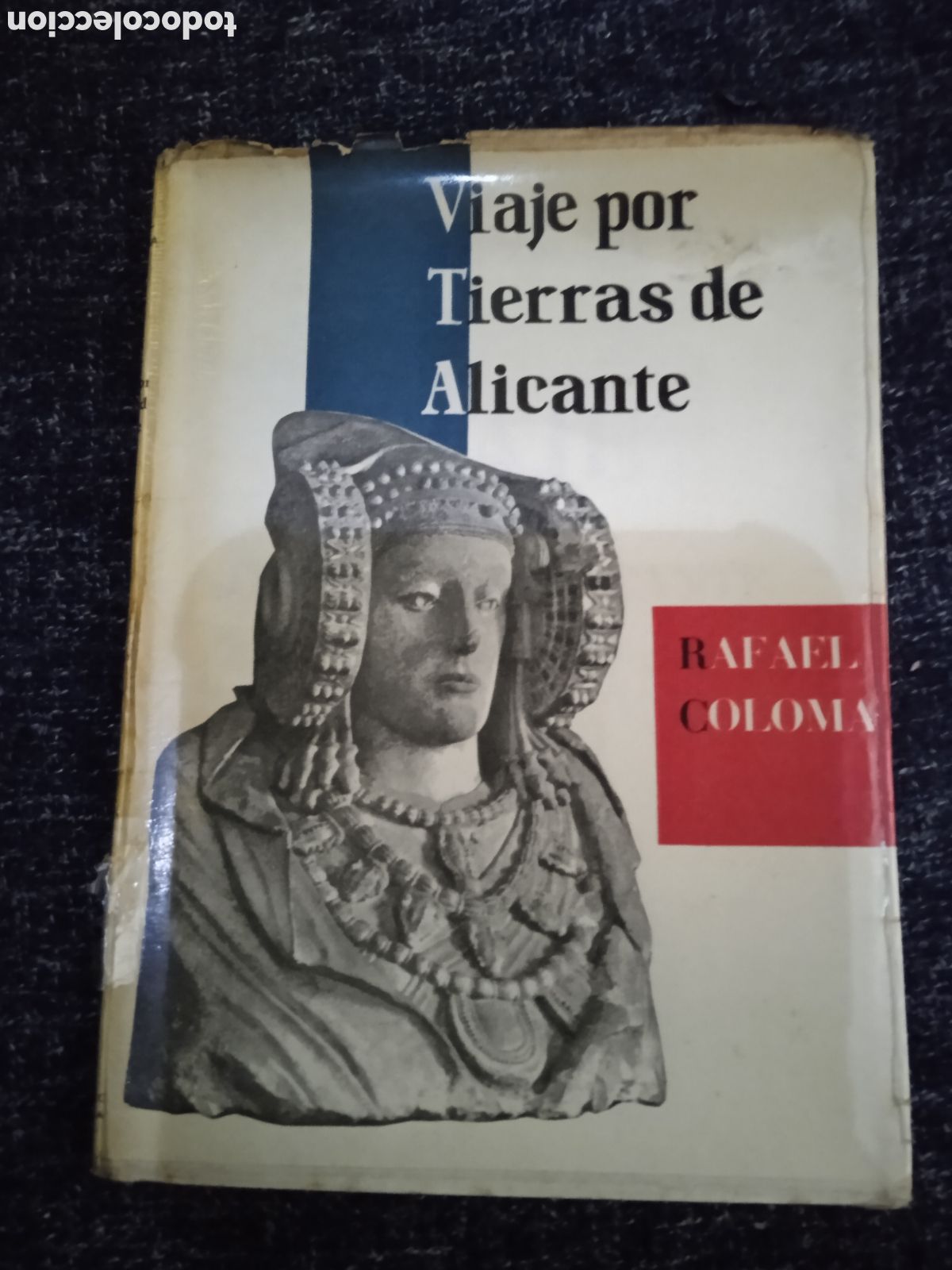 Libri di seconda mano: VIAJE POR TIERRAS DE ALICANTE / RAFAEL COLOMA -ED. AFRODICIO AGUADO 1957