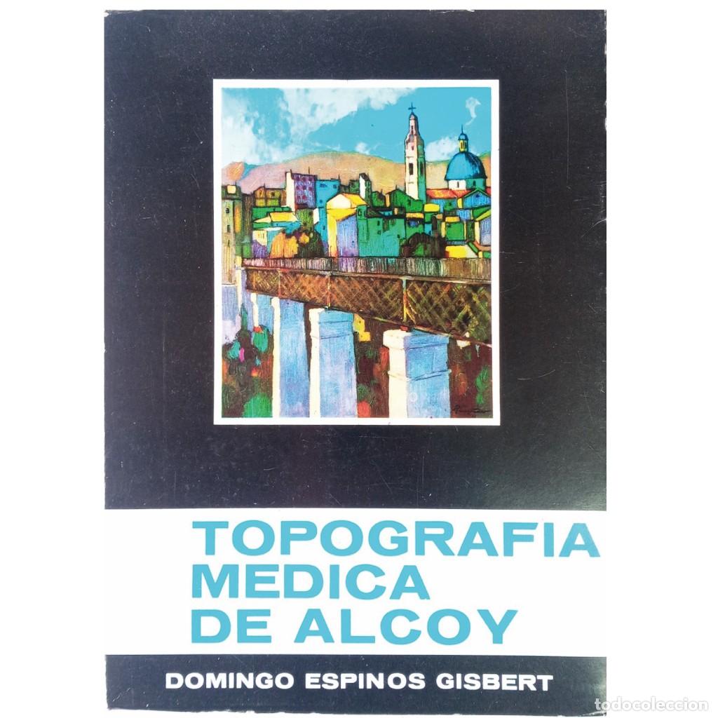 Libri di seconda mano: TOPOGRAF&Iacute;A M&Eacute;DICA DE ALCOY. Espinos Gisbert, Domingo