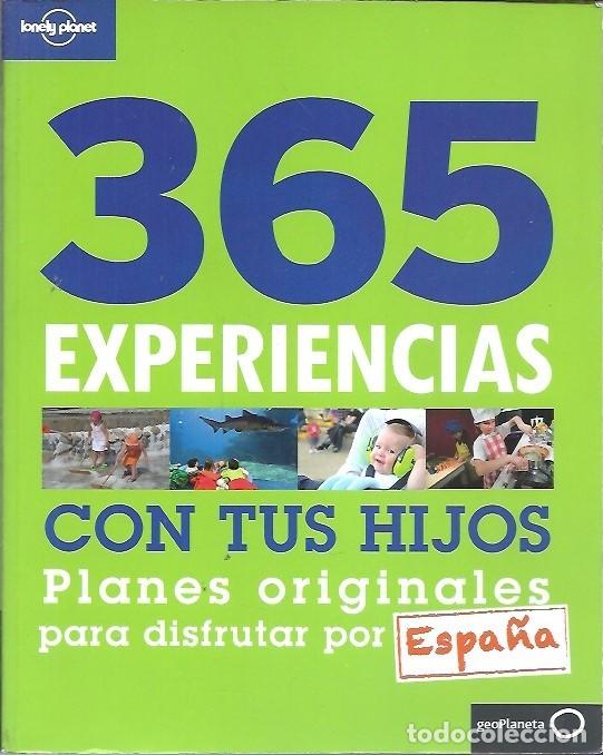 Gebrauchte B&uuml;cher: 365 EXPERIENCIAS CON TUS HIJOS PLANES ORIGINALES PARA DISFRUTAR POR ESPA&Ntilde;A LO0NELY PLANET