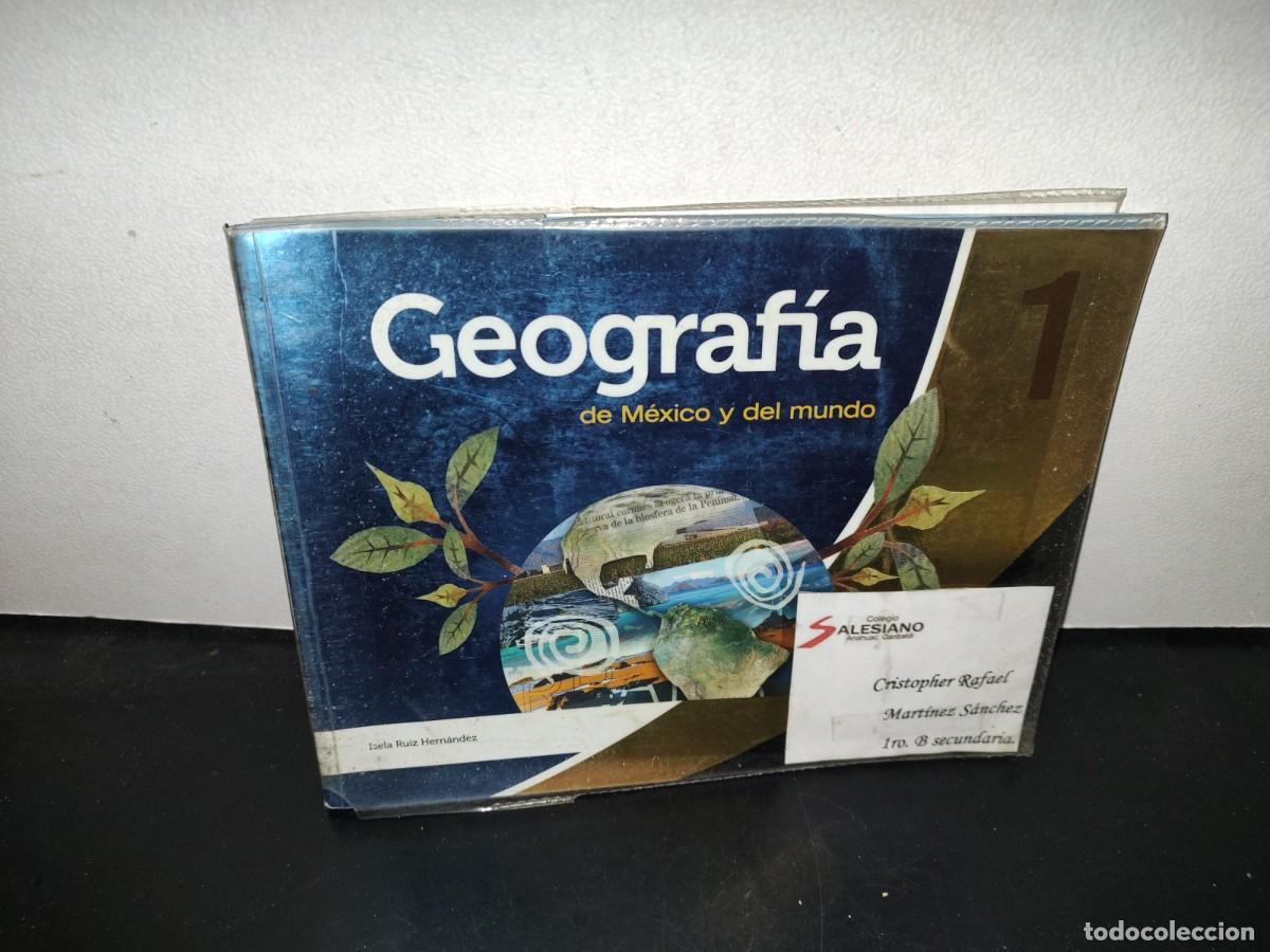 Libri di seconda mano: 87- GEOGRAF&Iacute;A DE M&Eacute;XICO Y DEL MUNDO 1 - ISELA RUIZ HERN&Aacute;NDEZ - 2013