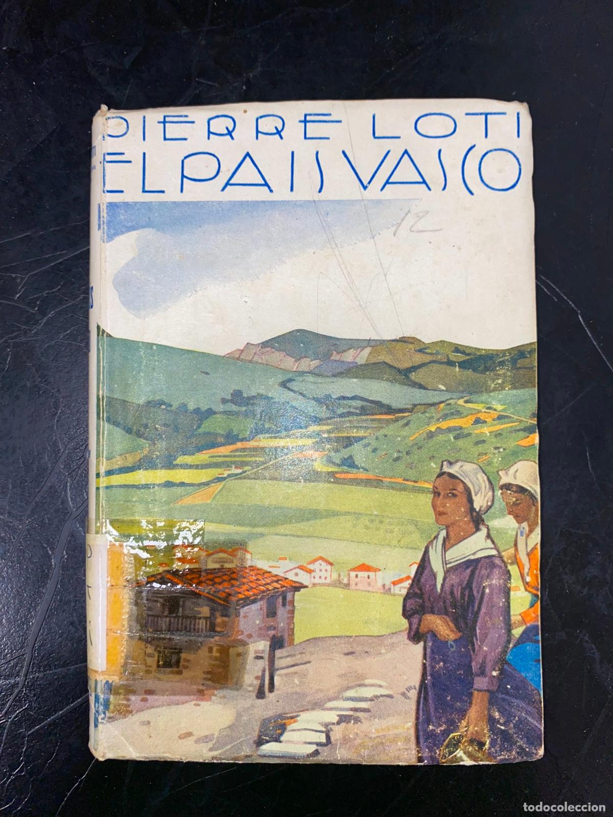 Libros de segunda mano: PIERRE LOTI : EL PA&Iacute;S VASCO - Foto 1