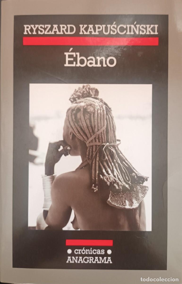 Libros de segunda mano: EBANO (Ryszard Kapuscinski) - Foto 1