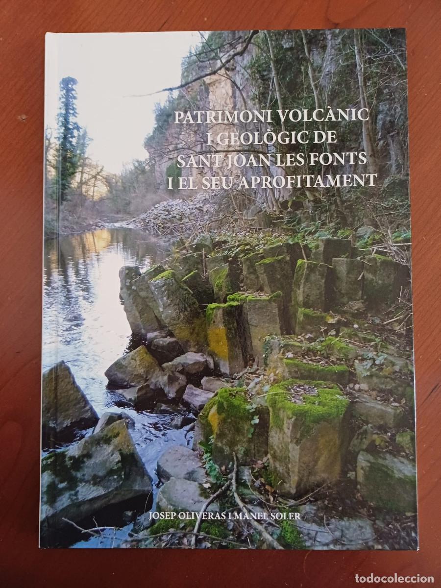 Libri di seconda mano: Libro Patrimoni volc&agrave;nic i geol&ograve;gic de Sant Joan Les Fonts i el seu aprofitament (Gerona Girona)