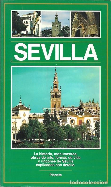 Gebrauchte B&uuml;cher: SEVILLA LA HISTORIA MONUMENTOS OBRAS DE ARTE FORMAS DE VIDA Y RINCONES DE SEVILLA EXPLICADOS