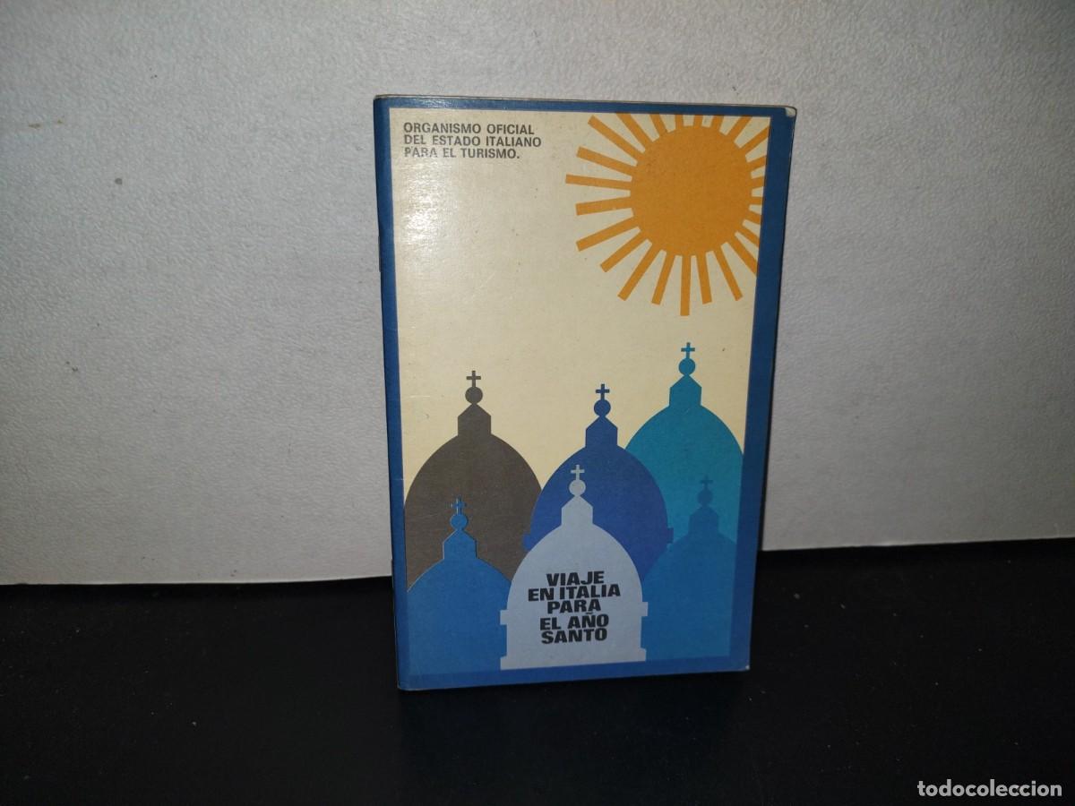 Libri di seconda mano: 87- VIAJE EN ITALIA PARA EL A&Ntilde;O SANTO - ORGANISMO OFICIAL DEL ESTADO ITALIANO - 1974