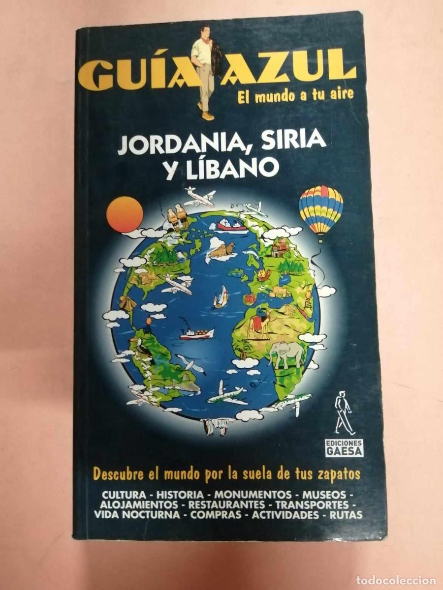 Libros de segunda mano: GUIA AZUL, EL MUNDO A TU AIRE. JORDANIA, SIRIA Y LIBANO