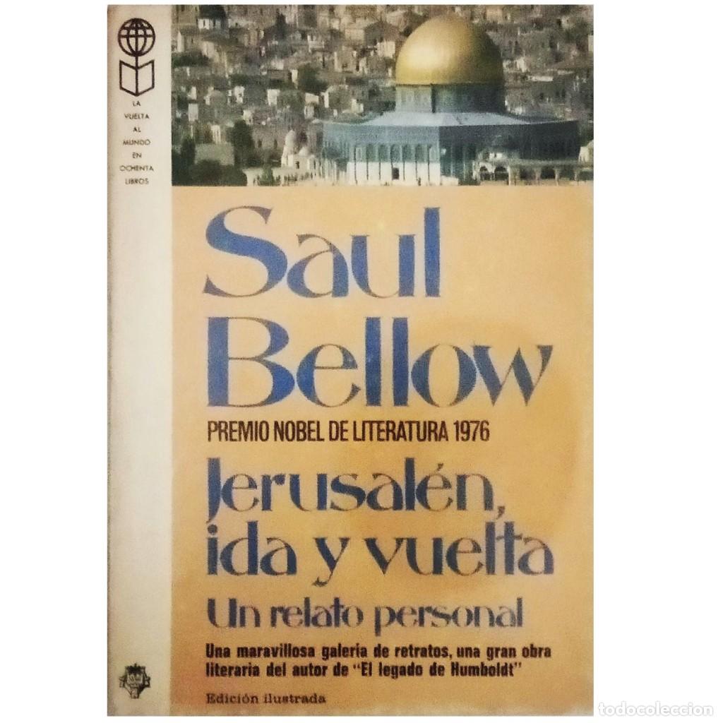Libros de segunda mano: JERUSAL&Eacute;N, IDA Y VUELTA. Bellow, Saul - Foto 1