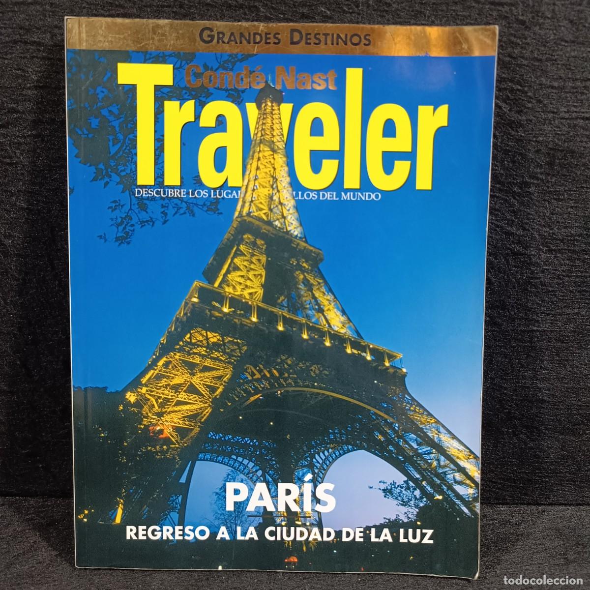 Gebrauchte B&uuml;cher: COND&Eacute; NAST - TRAVELER - PAR&Iacute;S - REGRESO A LA CIUDAD DE LA LUZ - GRANDES DESTINOS / 29.305
