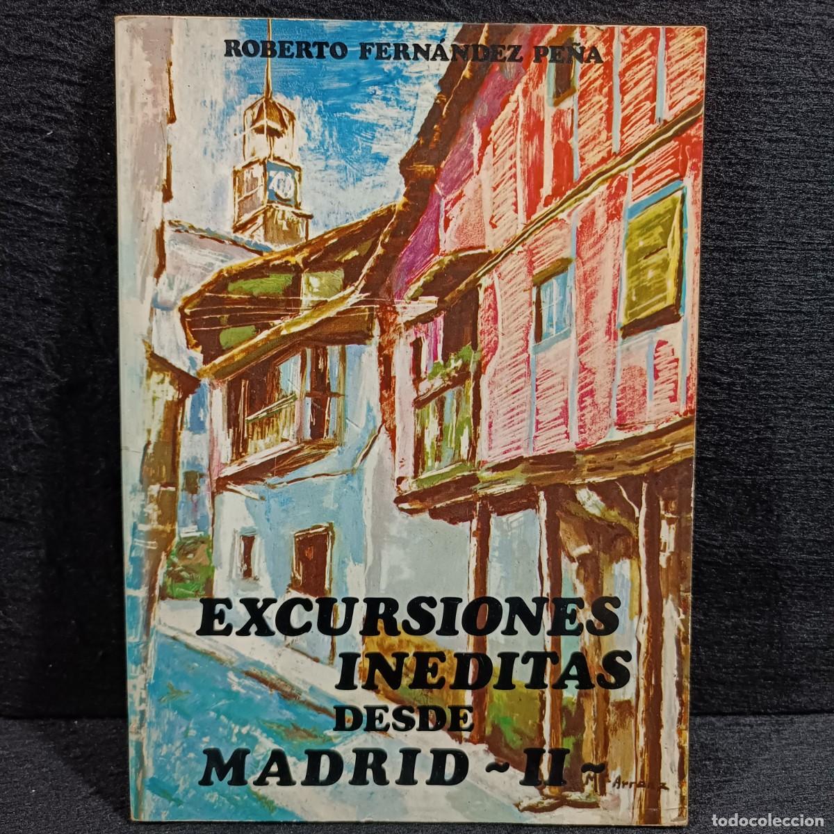 Gebrauchte B&uuml;cher: EXCURSIONES INEDITAS DESDE MADRID - II - ROBERTO FERNANDEZ PE&Ntilde;A / 29.357