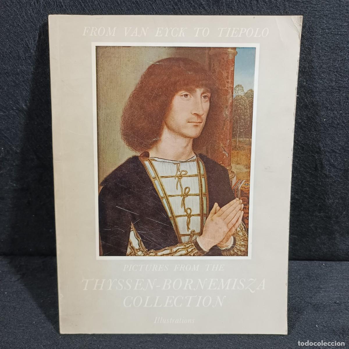 Gebrauchte B&uuml;cher: FROM VAN EYCK TO TIEPOLO - PICTURES FROM THE THYSSEN-BORNEMISZA COLLECTION - ILLUSTRATIONS / 708