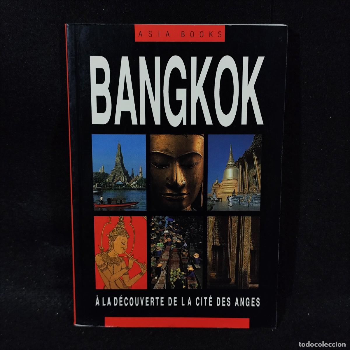 Gebrauchte B&uuml;cher: BANGKOK - &Agrave; LA D&Eacute;COUVERTE DE LA CIT&Eacute; DES ANGES - ASIA BOOKS / 2.108