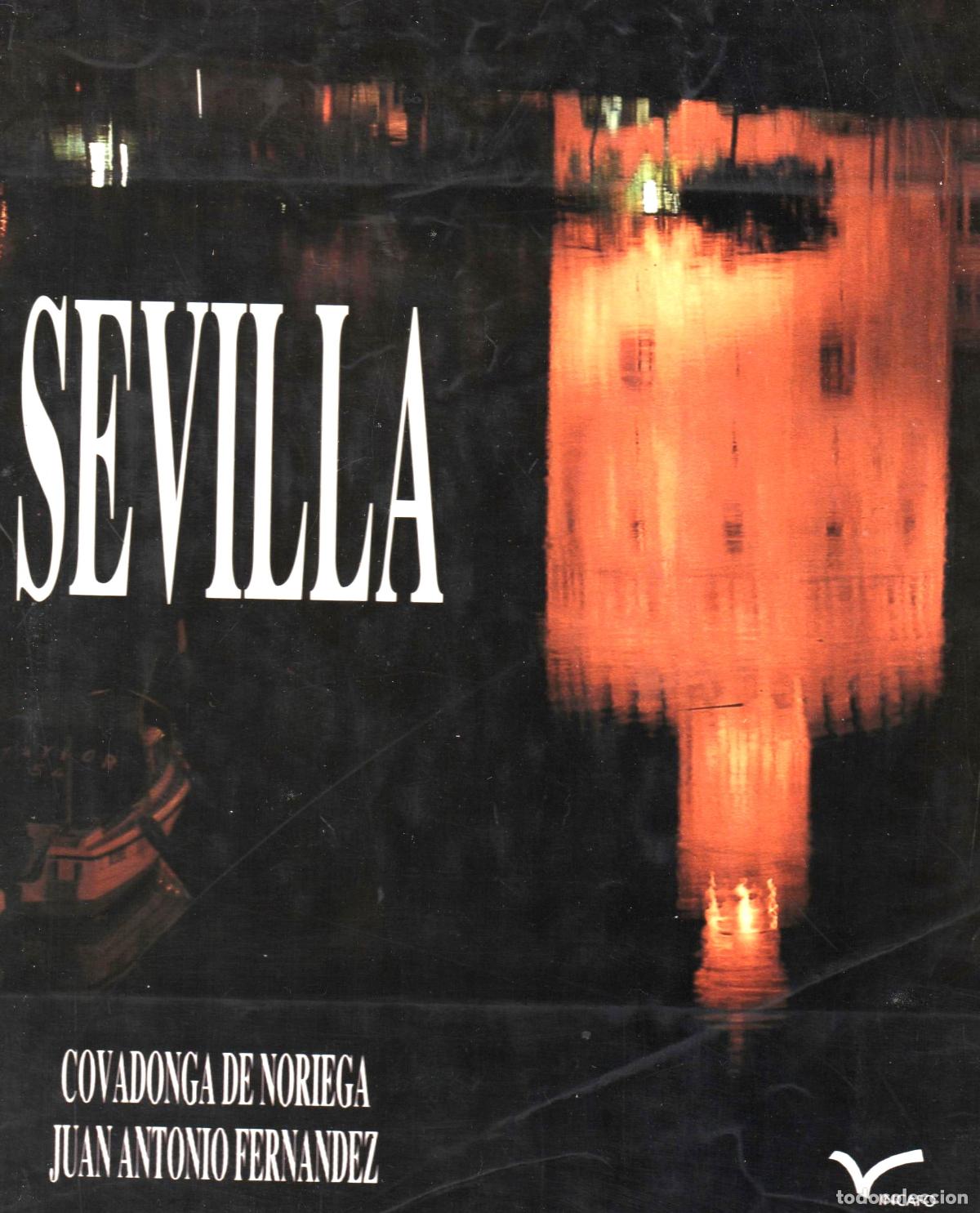 Second hand books: SEVILLA COVADONGA DE NORIEGA JUAN ANTONIO FERN&Aacute;NDEZ INCAFO 1990 1&ordf; EDICI&Oacute;N ISBN 84-85389-78-6 FOTOA