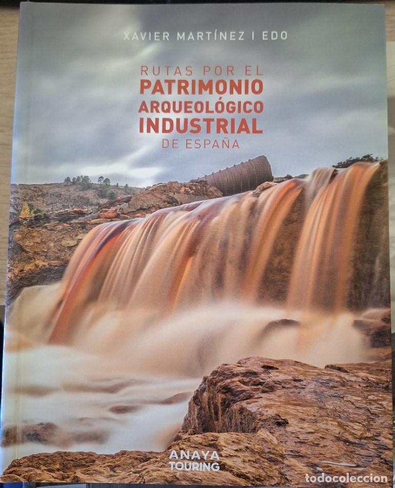 Libri di seconda mano: RUTAS POR EL PATRIMONIO ARQUEOLOGICO INDUSTRIAL DE ESPA&Ntilde;A. -
