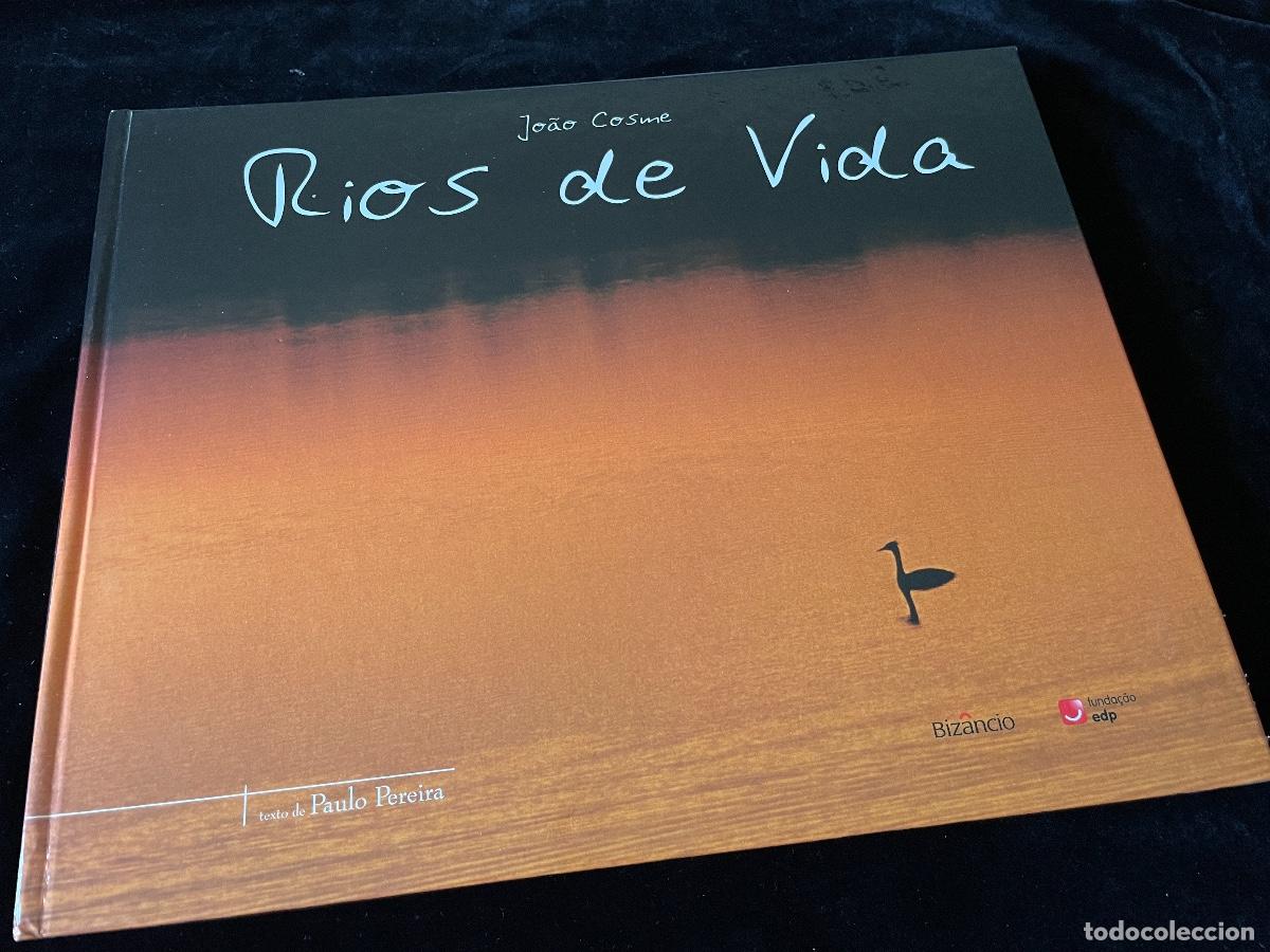 Gebrauchte B&uuml;cher: LIBRO DE FOTOGRAF&Iacute;A R&Iacute;OS DE VIDA. JOAO COSME. EDITA BIZANCIO.