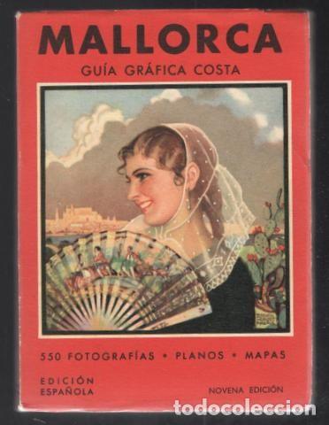 Libros de segunda mano: COSTA FERRER, Jos&eacute;: GUIA GRAFICA DE MALLORCA. 550 fotogr. de arte, gr&aacute;ficos, mapas, planos.