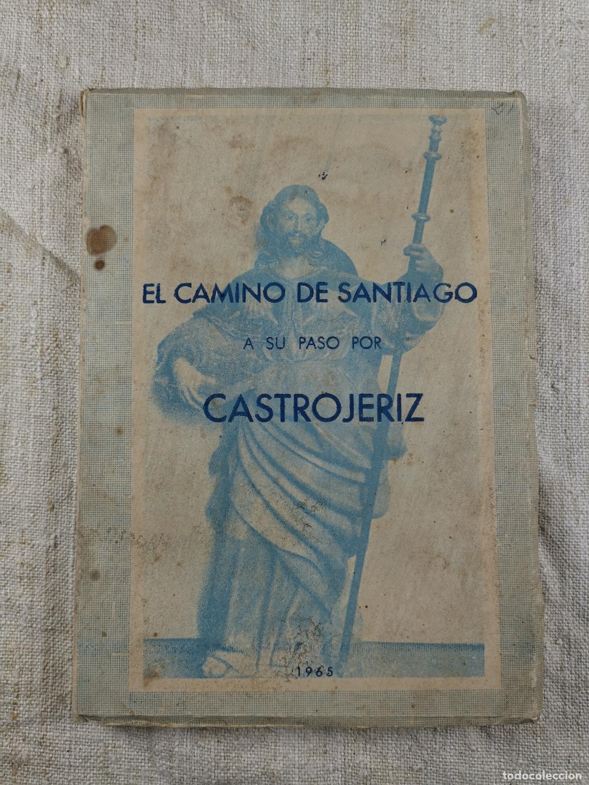 Libros de segunda mano: EL CAMINO DE SANTIAGO A SU PASO POR CASTROJERIZ, burgos 1965