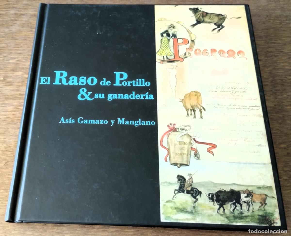 Libros de segunda mano: As&iacute;s Gamazo y Manglano, El Raso de Portillo y su ganader&iacute;a, 2015,