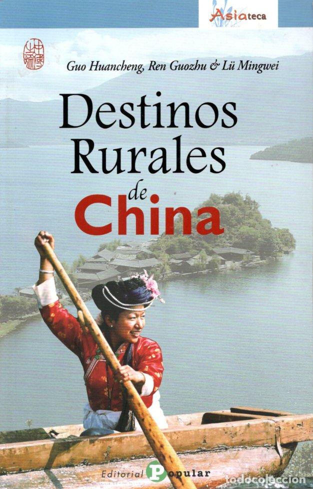 Libros de segunda mano: DESTINOS RURALES DE CHINA - GUO HUANCHENG