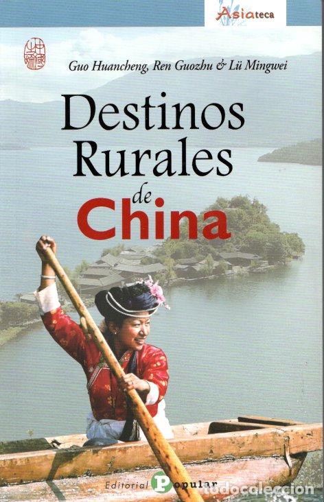 Libros de segunda mano: DESTINOS RURALES DE CHINA - GUO HUANCHENG