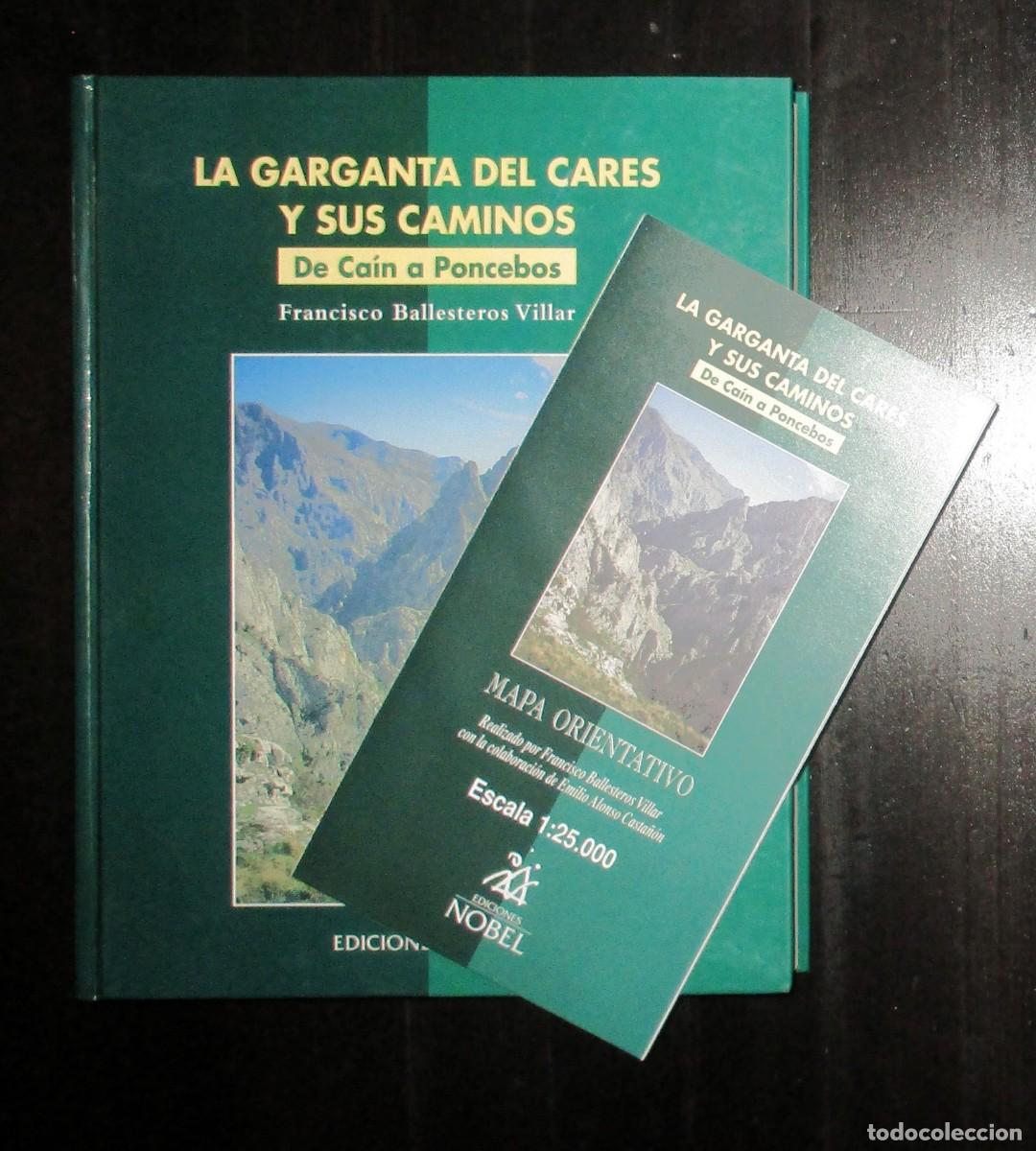 Libros de segunda mano: LA GARGANTA DEL CARES Y SUS CAMINOS. DE CA&Iacute;N A PONCEBOS. FRANCISCO BALLESTEROS.
