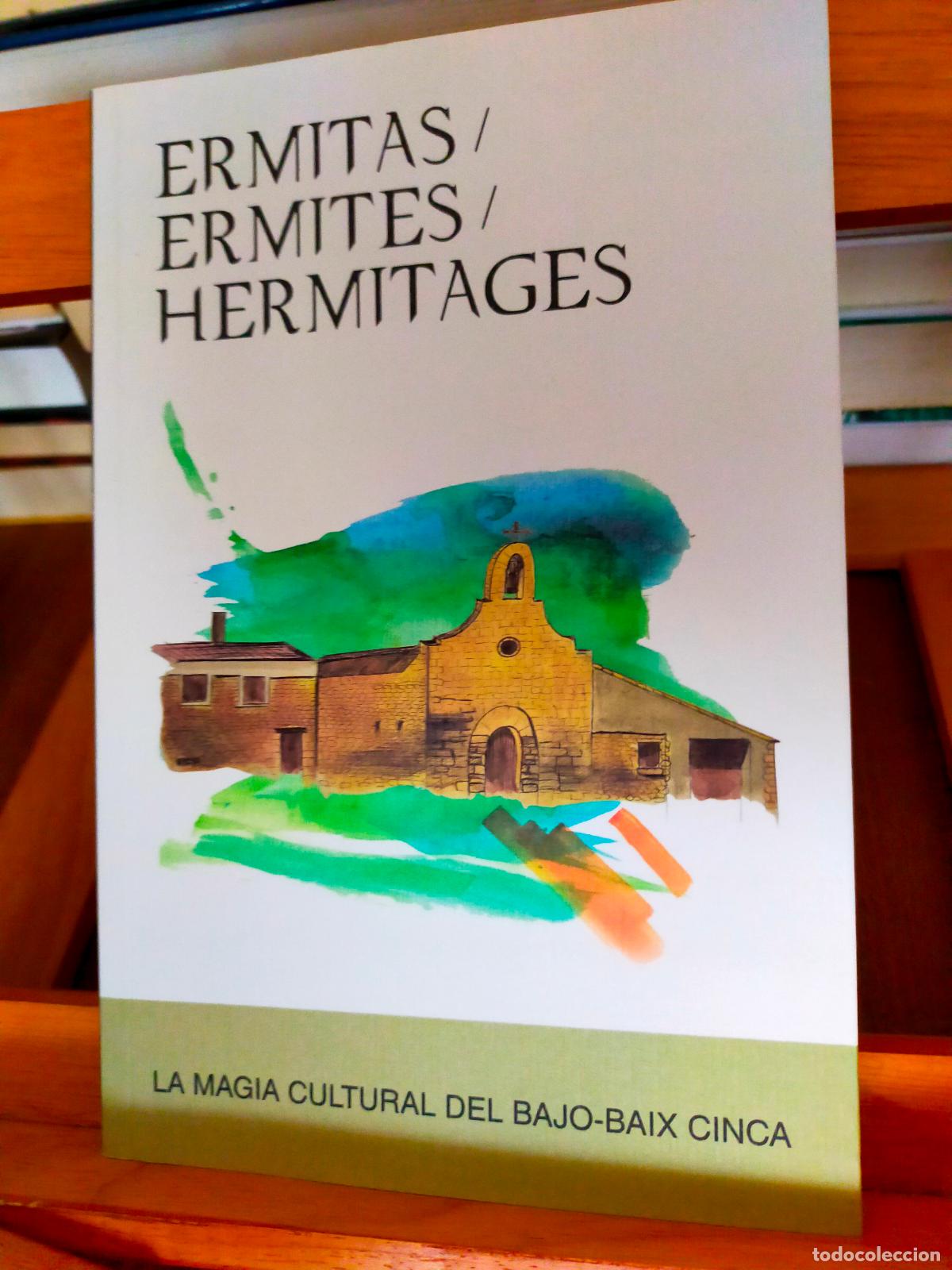 Libros de segunda mano: ERMITAS / ERMITES / HERMITAGES. LA MAGIA CULTURAL DEL BAJO-BAIX CINCA