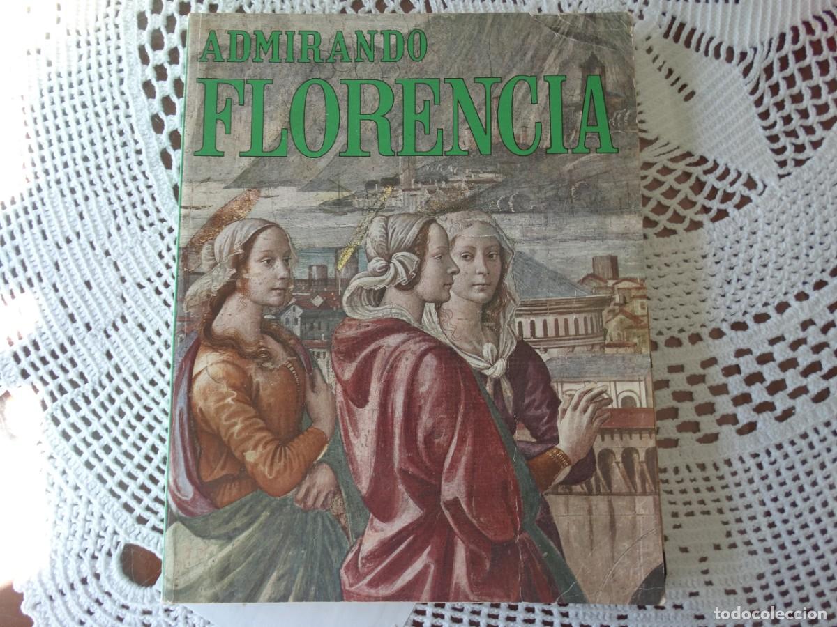 Libros de segunda mano: ANTIGUO LIBRO ADMIRANDO FLORENCIA - Foto 1