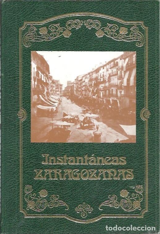 Gebrauchte B&uuml;cher: INSTANTANEAS ZARAGOZANAS GABRIEL DE ESCALANTE MONTERDE