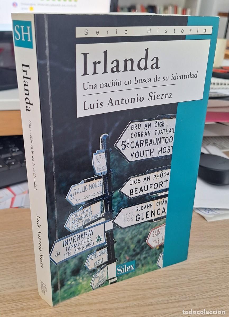 Libros de segunda mano: IRLANDA UNA NACI&Oacute;N EN BUSCA DE SU IDENTIDAD - SIERRA, LUIS A.