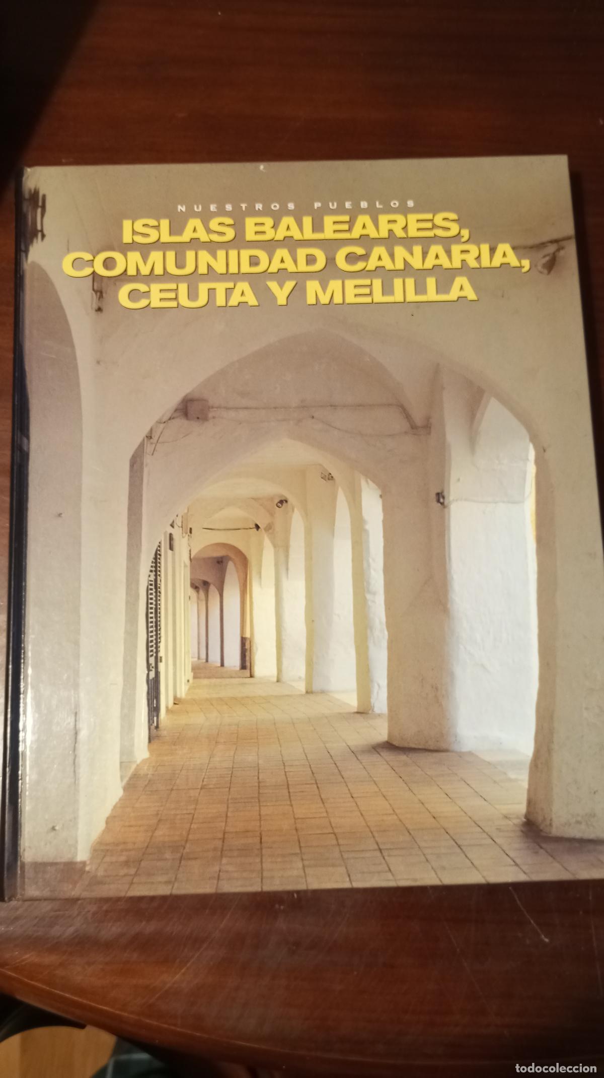 Libros de segunda mano: NUESTROS PUEBLOS ISLAS BALEARES CANARIAS CEUTA Y MELILLA