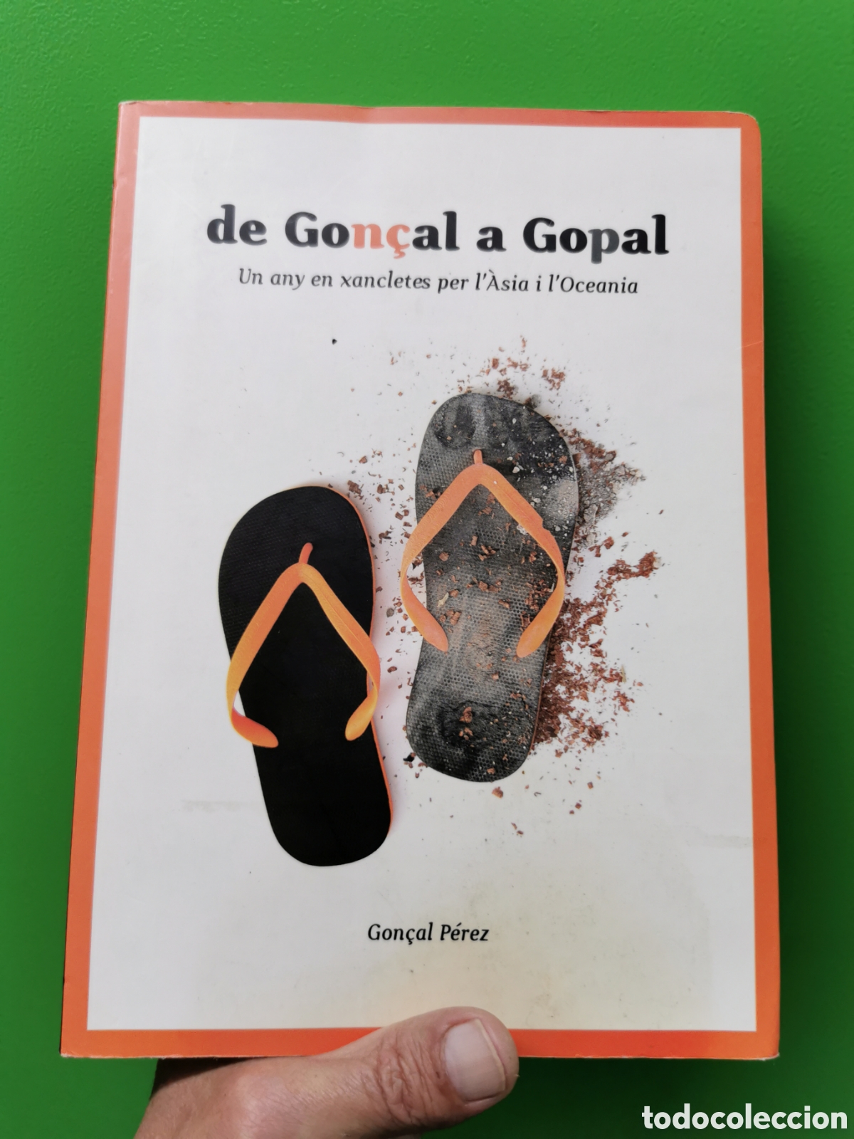 Libri di seconda mano: GON&Ccedil;AL P&Eacute;REZ - DE GON&Ccedil;AL A GOPAL - UN ANY EN XANCLETES PER L'&Agrave;SIA I L'OCEANIA - GRATA LECTURA 2006