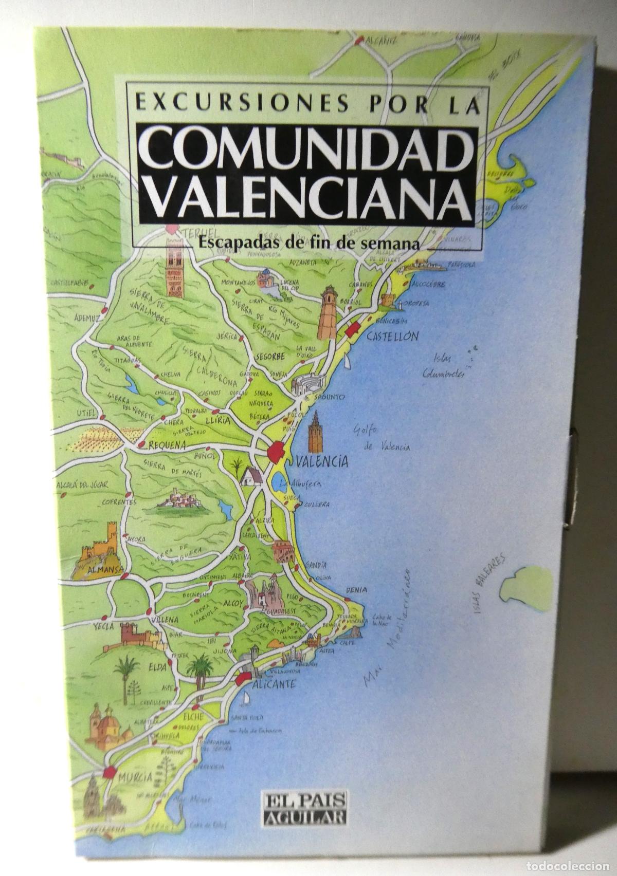 Libri di seconda mano: Excursiones por la Comunidad Valenciana. Escapadas de fin de semana. El Pa&iacute;s Aguilar. 1994