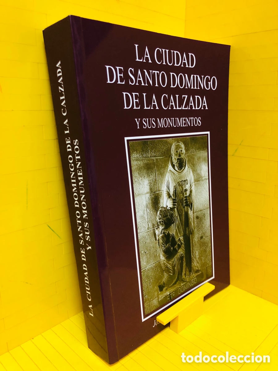 Libros de segunda mano: LA CIUDAD DE SANTO DOMINGO DE LA CALZADA Y SUS MONUMENTOS ● ● JOS&Eacute; MANUEL RAMIREZ MARTINEZ ● 20