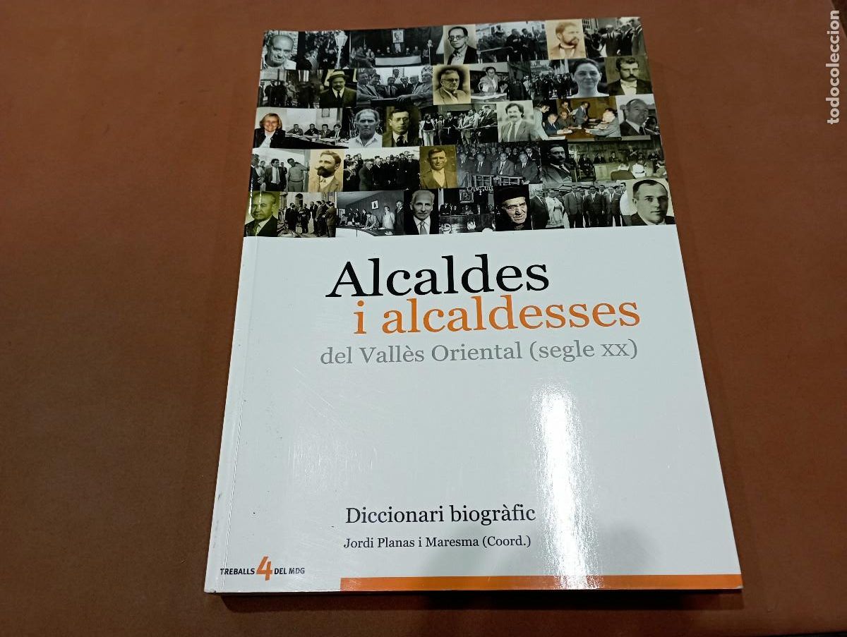 Libros de segunda mano: Alcaldes i alcadesses de Vall&egrave;s Oriental (segleXX) Diccionari biogr&agrave;fic - MPB
