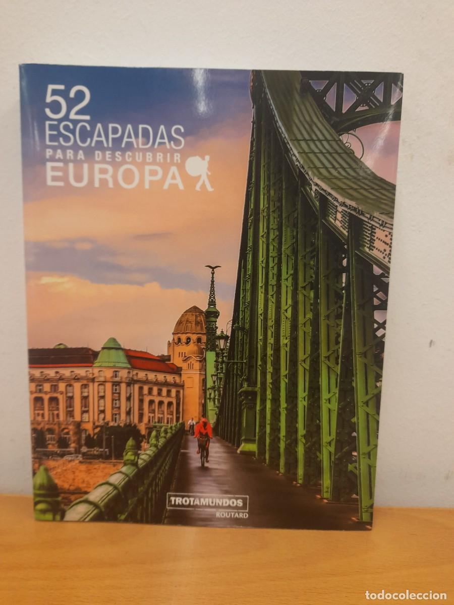 Gebrauchte B&uuml;cher: 52 ESCAPADAS PARA DESCUBRIR EUROPA. TROTAMUNDOS ROUTARD, 2018.