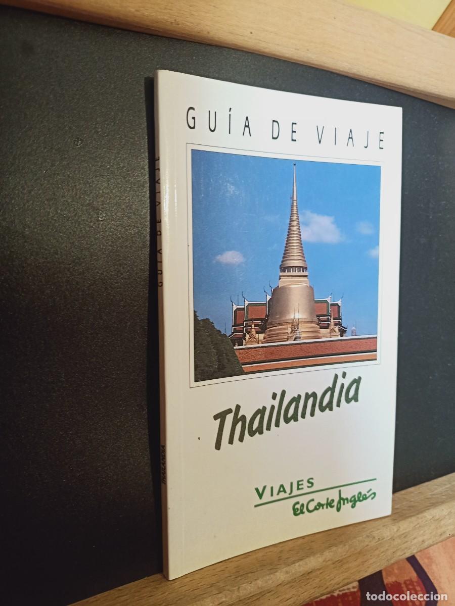 Libri di seconda mano: THAILANDIA. GU&Iacute;A DE VIAJE. VIAJES EL CORTE INGL&Eacute;S. 1998.