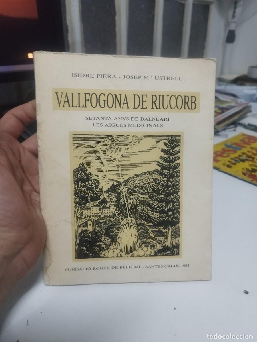 Gebrauchte B&uuml;cher: VALLFOGONA DE RIUCORB (Setanta anys de balneari /Les aig&uuml;es medicinals) Dedicat&ograve;ria aut&ograve;grafa.