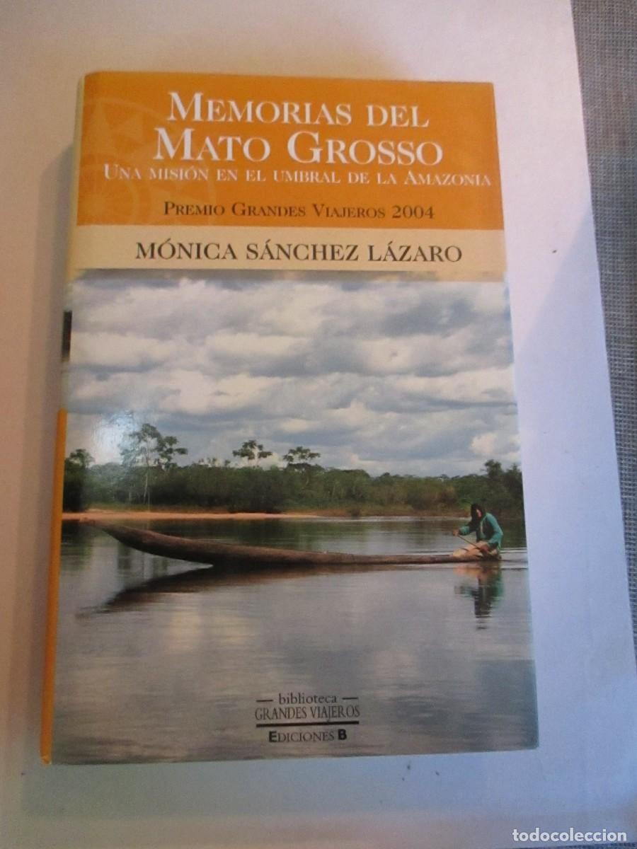 Libri di seconda mano: M&Oacute;NICA S&Aacute;NCHEZ L&Aacute;ZARO Memorias del Mato Groso W30573