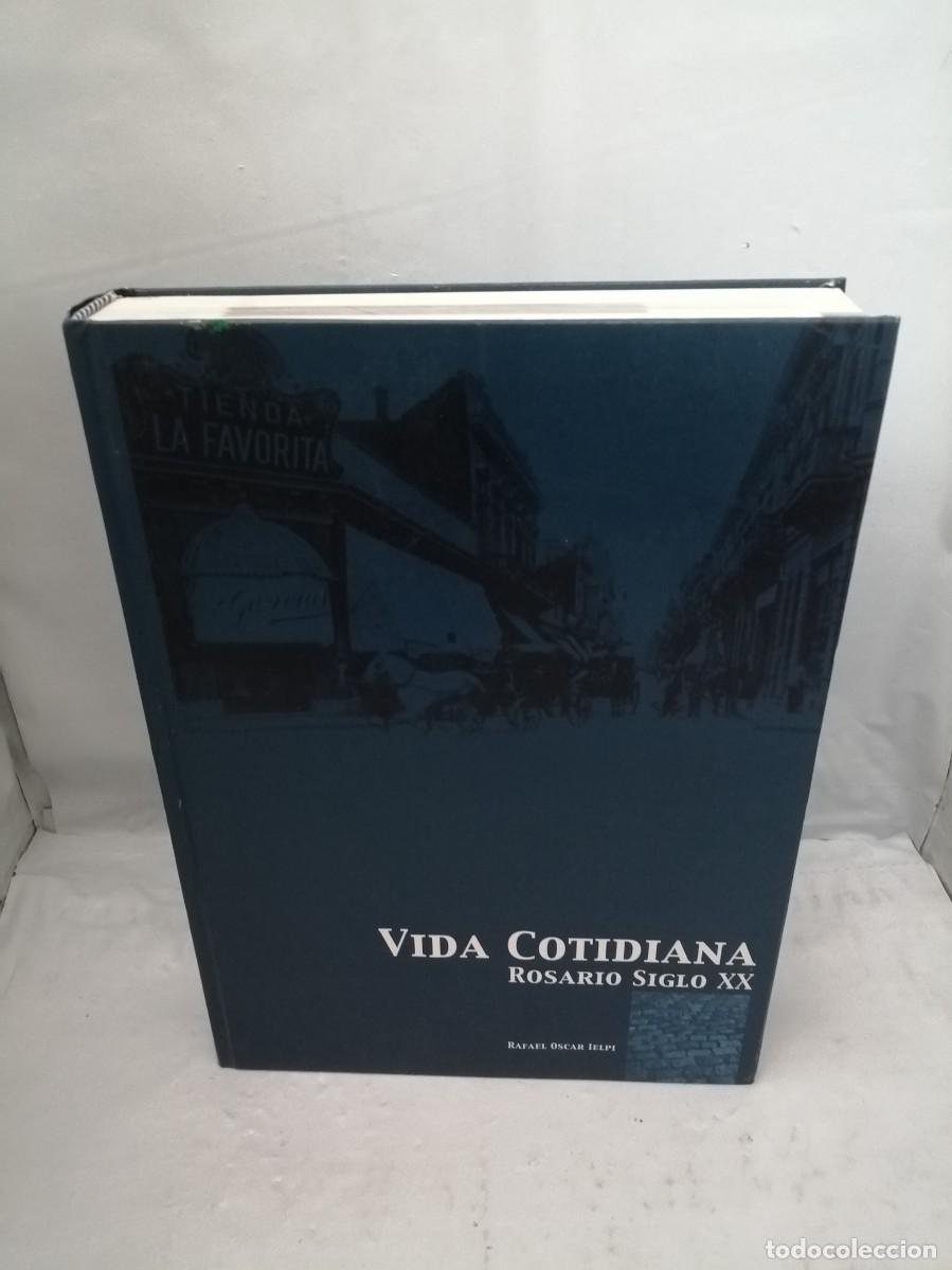 Libri di seconda mano: VIDA COTIDIANA: Rosario Siglo XX (Primera edici&oacute;n, tapa dura)