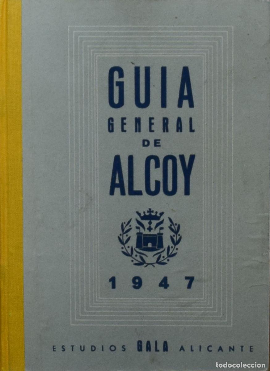 Gebrauchte B&uuml;cher: GUIA GENERAL DE ALCOY 1947 - F. GARC&Iacute;A SEMPERE (Director)