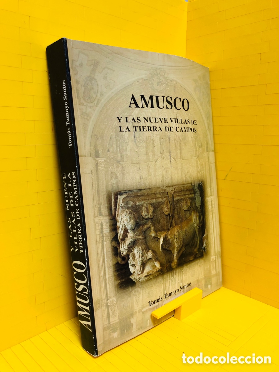 Libros de segunda mano: AMUSCO Y LAS NUEVE VILLAS DE LA TIERRA DE CAMPOS ● ● TOMAS TAMAYO SANTOS ● 2005