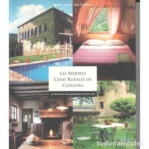 Libri di seconda mano: Las Mejores Casas Rurales de Catalunya - Juste, Agust&iacute;, Calduch, Eva - 2005, 1&ordf; ed. - Gu&iacute;as