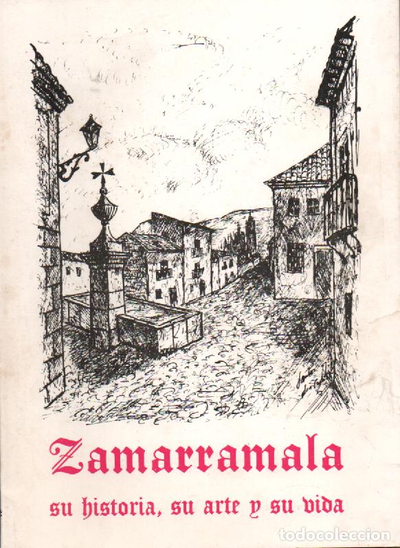Libros de segunda mano: Zamarramala: su historia, su arte y su vida (Santos San Crist&oacute;bal y Esmeralda Arnaez) 1981