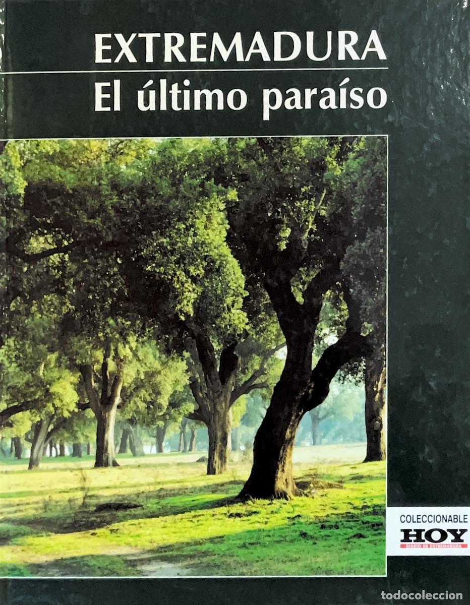 Libros de segunda mano: FT0589. Libro: Extremadura, el &uacute;ltimo para&iacute;so