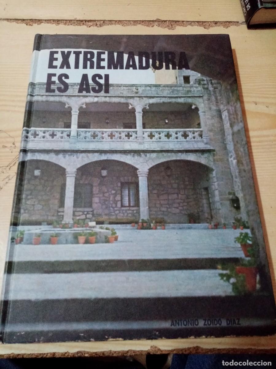 Livres d'occasion: EXTREMADURA ES ASI. ANTONIO ZOIDO DIAZ. C1L.