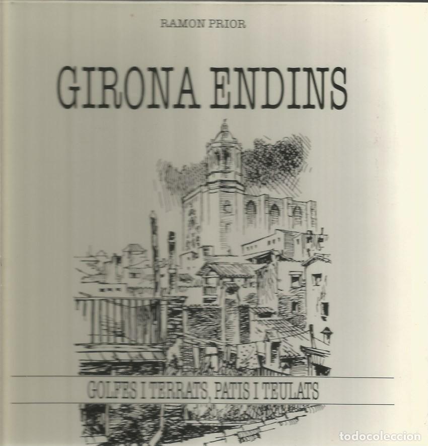 Libros de segunda mano: GIRONA ENDINS - RAMON PRIOR - Foto 1