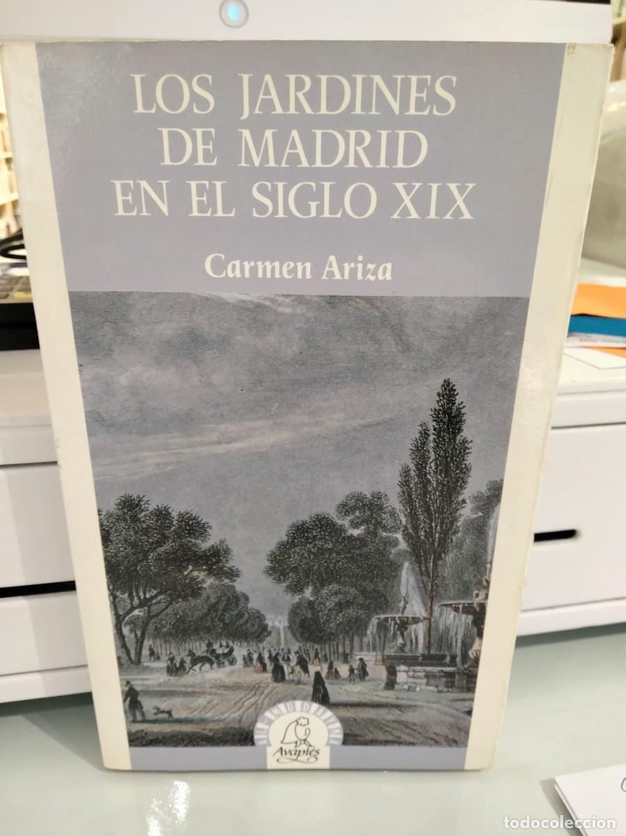 Libri di seconda mano: Los jardines de Madrid en el siglo XIX - Carmen Ariza