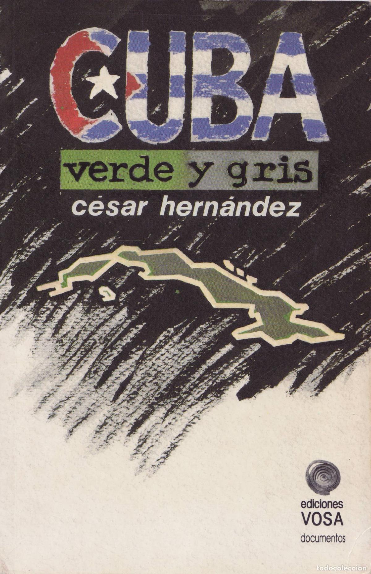Libros de segunda mano: Cuba: verde y gris - Hernandez, Cesar - Foto 1