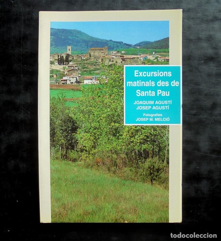 Libri di seconda mano: Excursions matinals des de Santa Pau Joaquim Agust&iacute; i Josep Agust&iacute; 1995 Llibres de Batet Garrotxa