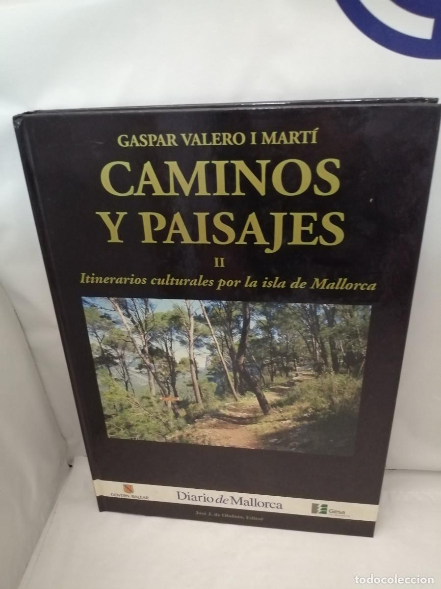 Libri di seconda mano: CAMINOS Y PAISAJES. Itinerarios culturales por la isla de Mallorca. Tomo II (Primera edici&oacute;n)