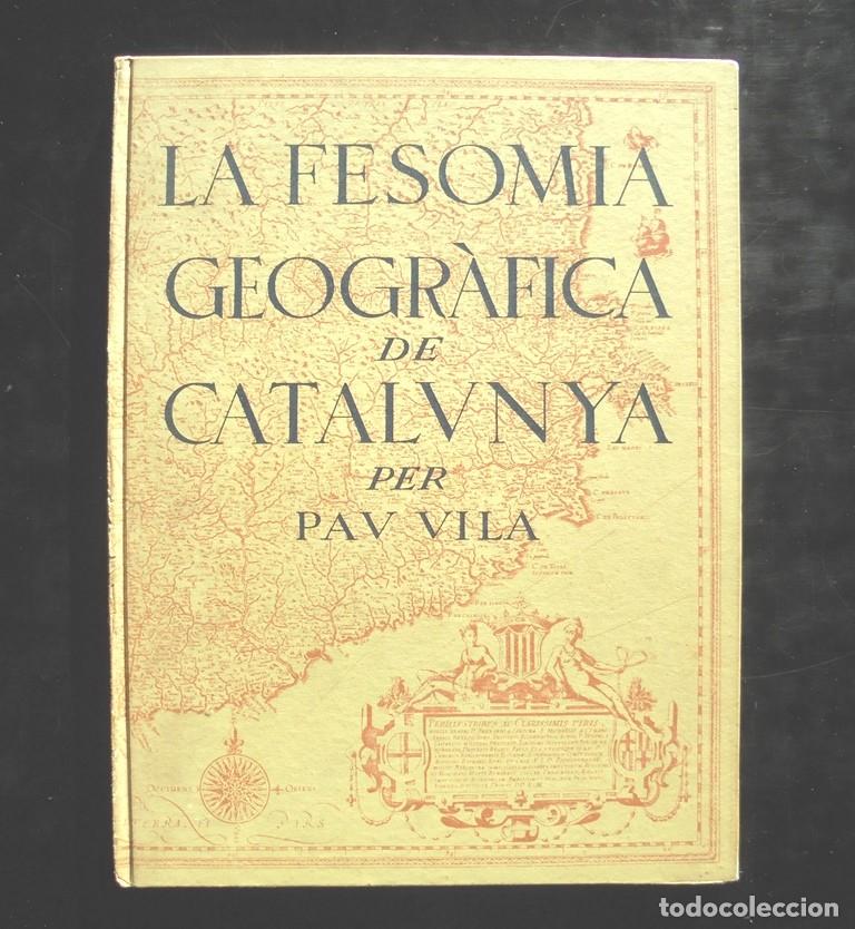 Libri di seconda mano: La fesomia geogr&agrave;fica de Catalunya Pau Vila 1937/1977 Laia